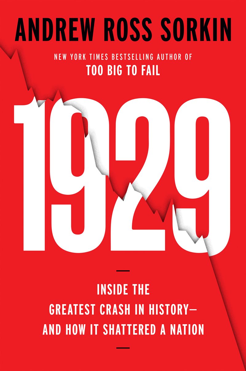 1929: Inside the Greatest Crash in History--and How It Shattered a Nation