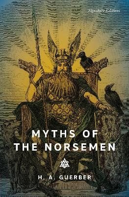 Myths of the Norsemen (Signature Editions)