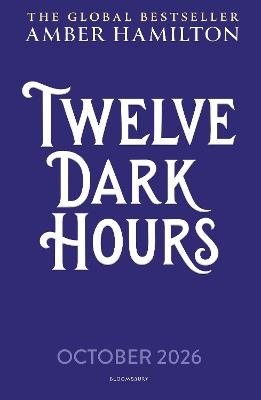 Twelve Dark Hours