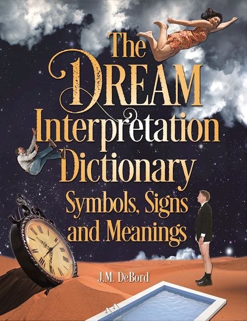 Dream interpretation dictionary: symbols, signs, and meanings