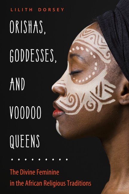 Orishas Goddesses & Voodoo Queens