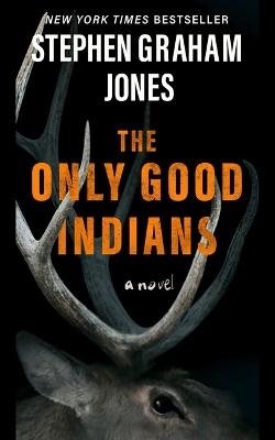 The Only Good Indians