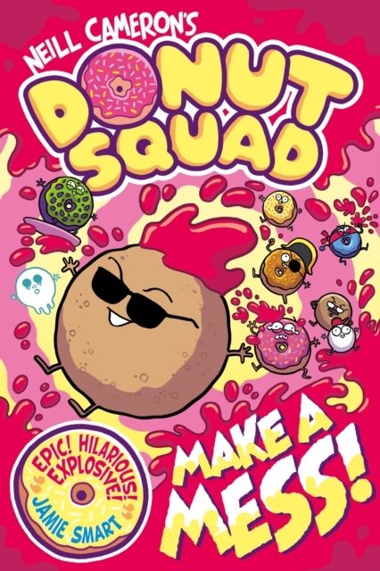 Donut Squad: Make a Mess! (a Phoenix Comic Book)