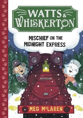 Watts & Whiskerton: Mischief on the Midnight Express