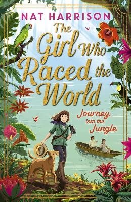 The Girl Who Raced the World: Journey Into the Jungle