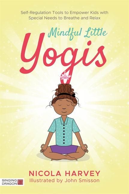 Mindful little yogis - self-regulation tools to empower kids with special n