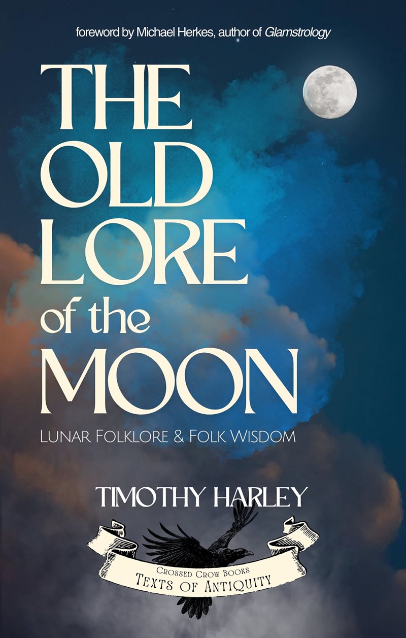 The Old Lore of the Moon: Lunar Folklore & Folk Wisdom