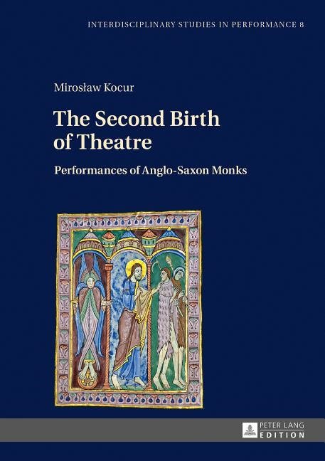 Second birth of theatre - performances of anglo-saxon monks