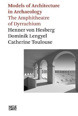 Models of Architecture in Archeology