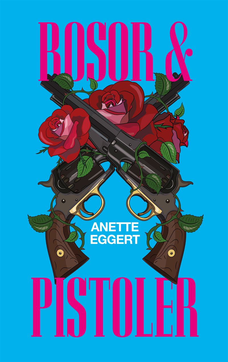 Rosor & pistoler