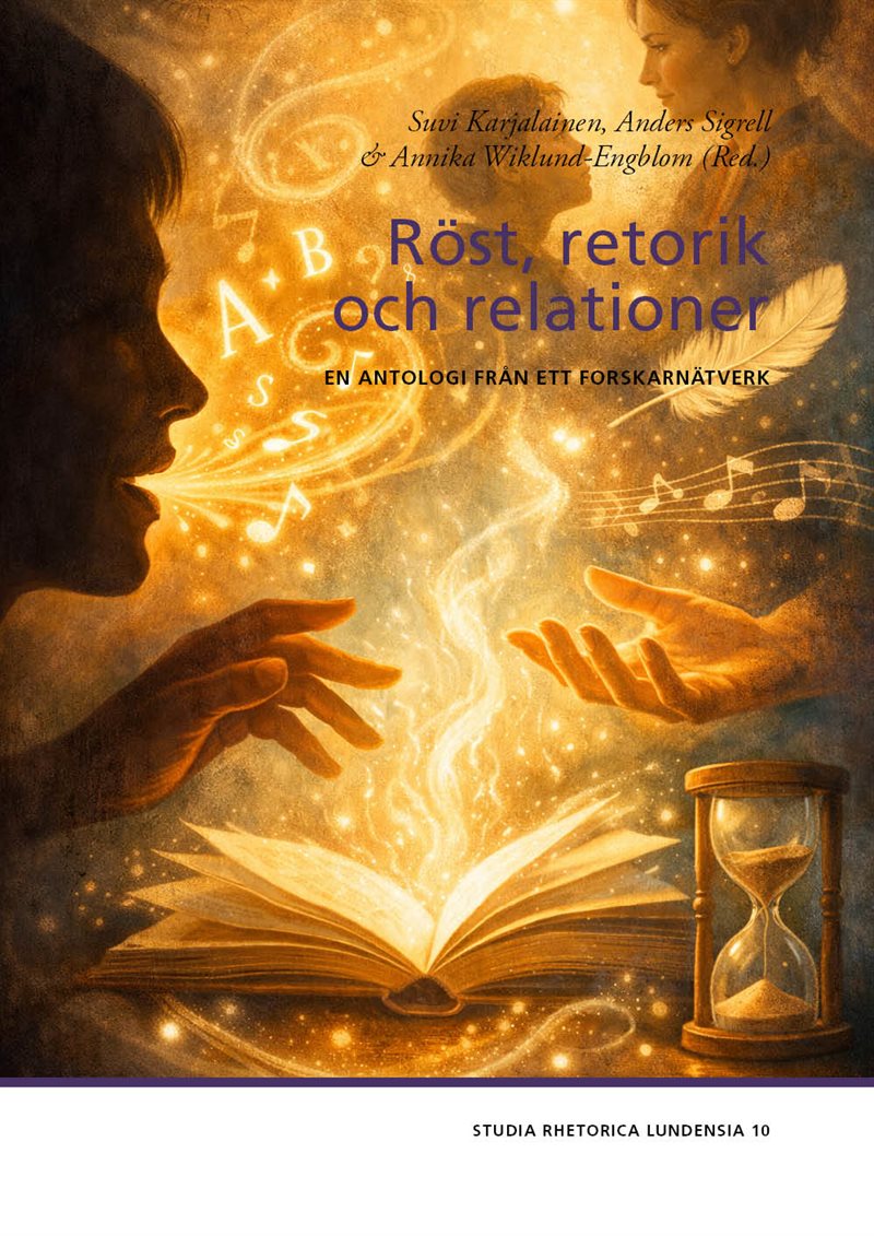 Röst, retorik och relationer : en antologi från en forskarnätverk