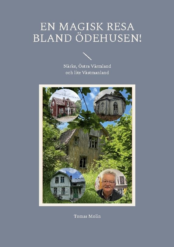 En magisk resa bland Ödehusen! : Närke, Östra Värmland och lite Västmanland