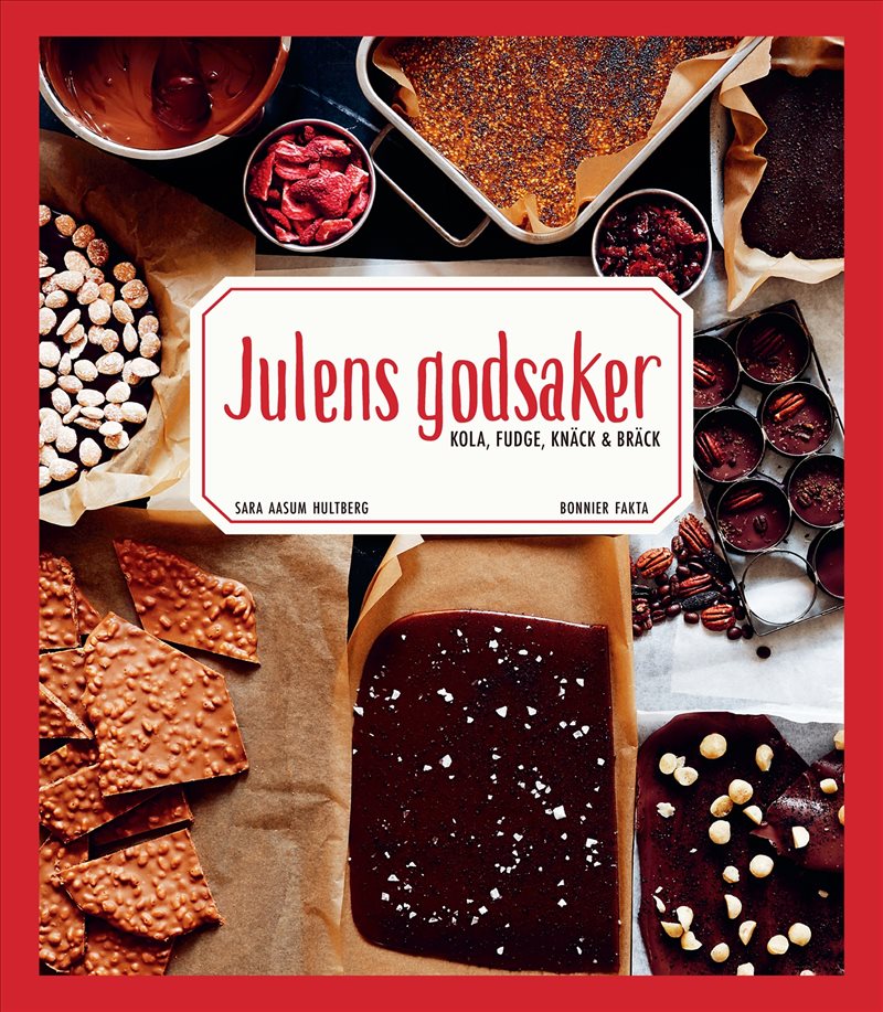 Julens godsaker : Kola, fudge, knäck och bräck