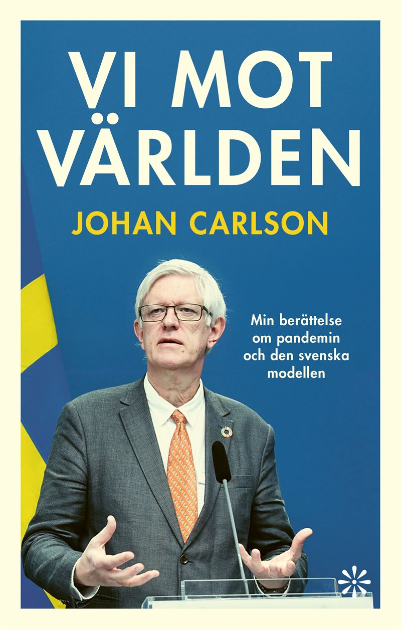 Vi mot världen: Min berättelse om pandemin och den svenska modellen