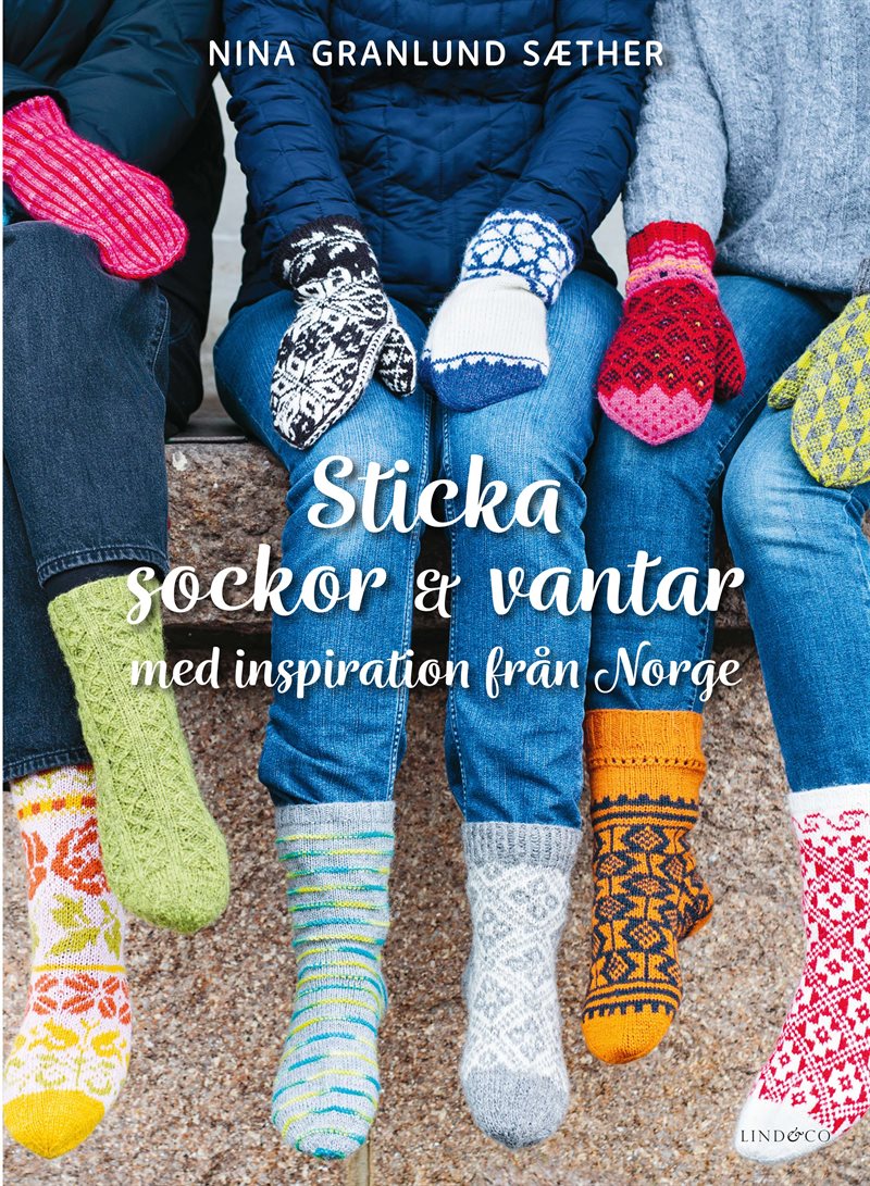 Sticka sockor och vantar  : med inspiration från Norge