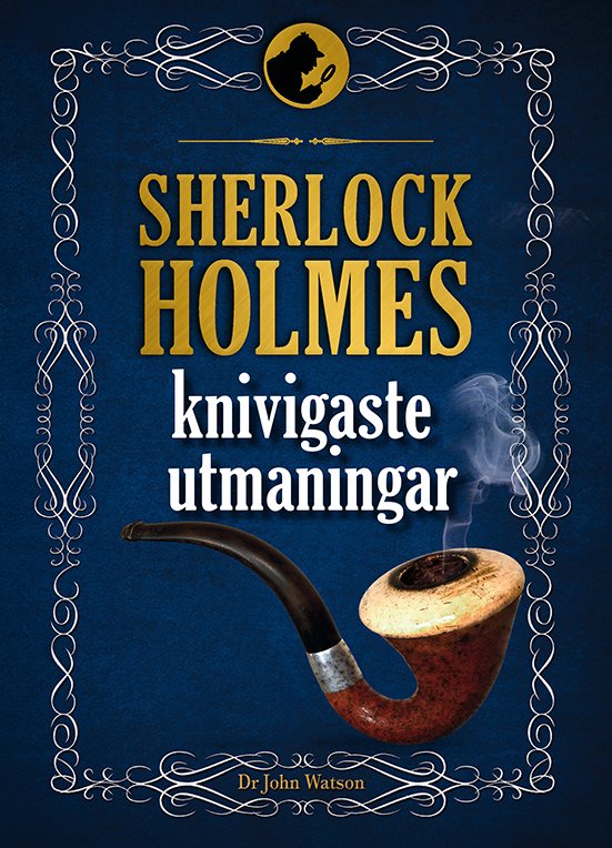 Sherlock Holmes knivigaste utmaningar