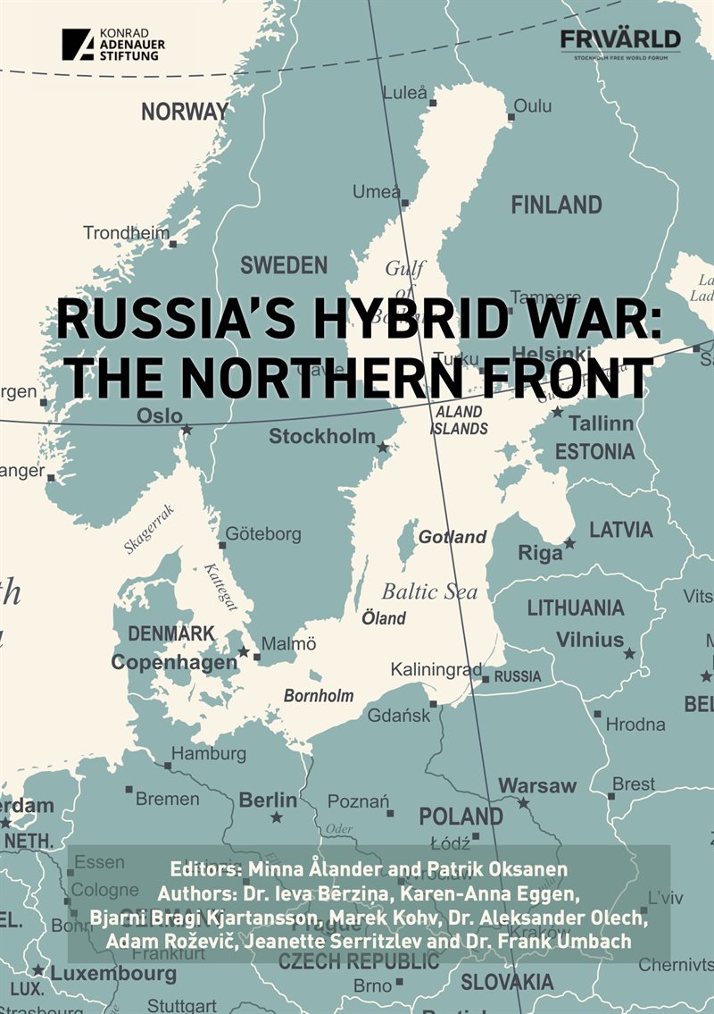 Russia’s Hybrid War: The Northern Front