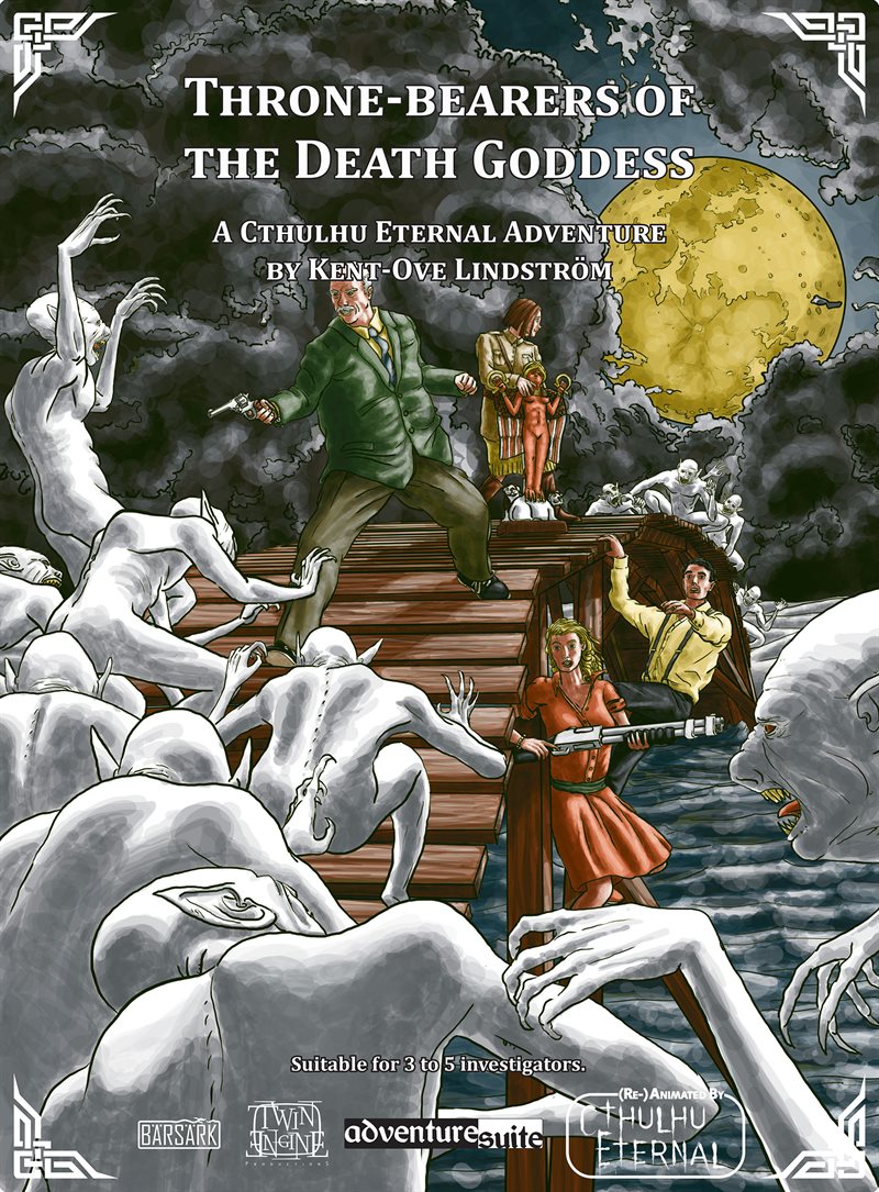 Throne-bearers of the Death Goddess : a cthulhu eternal ddventure