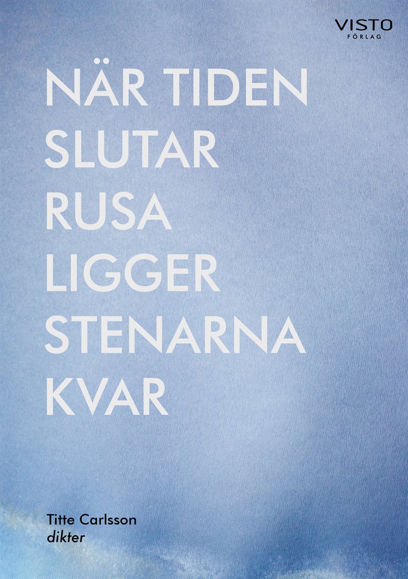 När tiden slutar rusa ligger stenarna kvar