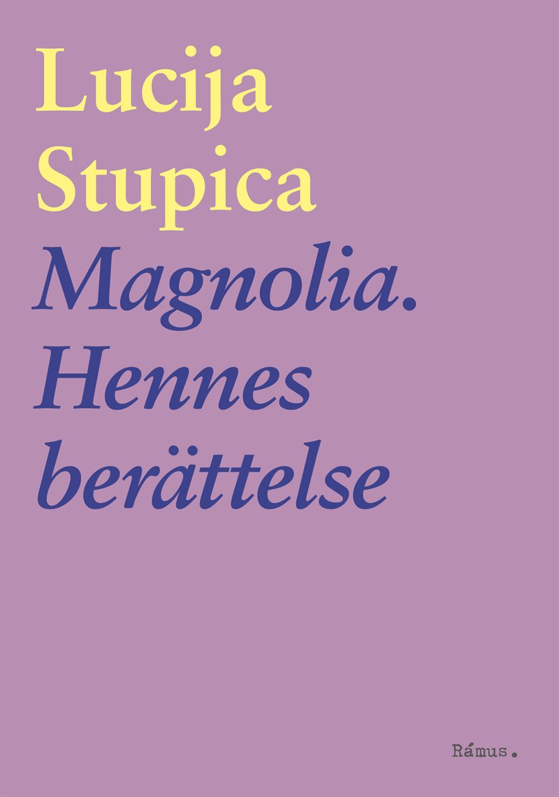 Magnolia. Hennes berättelse