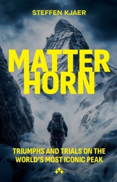 Matterhorn  : triumphs and trials of the world