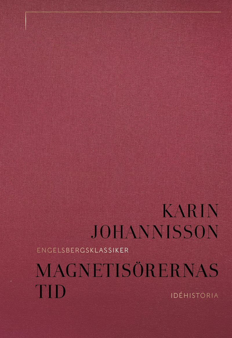 Magnetisörernas tid : den animala magnetismen i Sverige