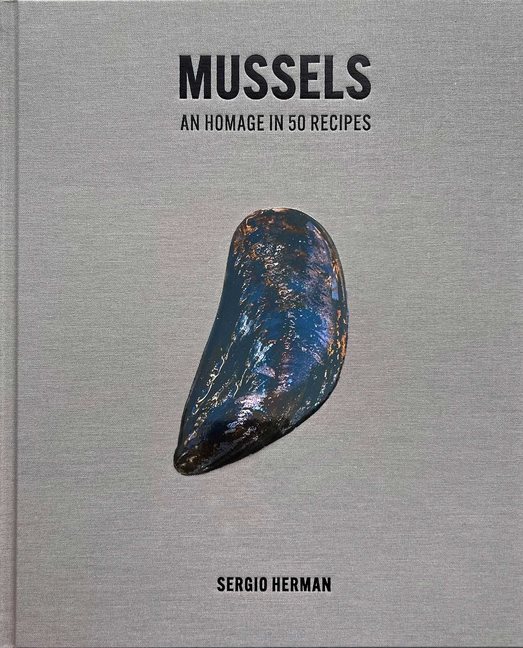 Mussels : An Homage in 50 Recipes