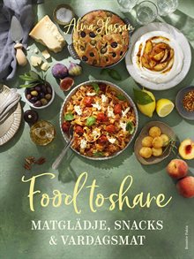 Food to share : Matglädje, snacks och vardagsmat